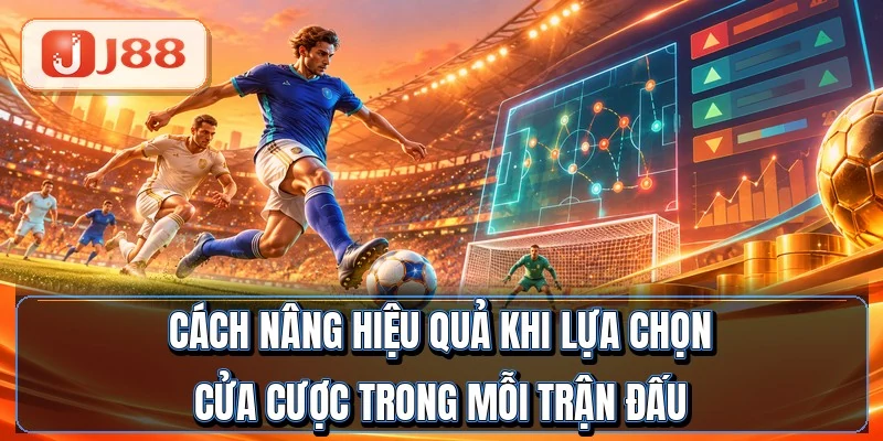 Kèo Châu Âu - 3 Cửa Thắng Hòa Thua Dễ Ăn Nhất 4 Cách nâng hiệu quả khi lựa chọn cửa cược trong mỗi trận đấu