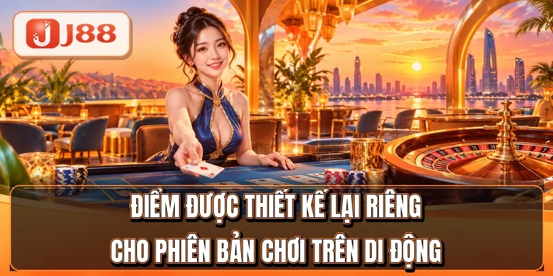Điểm được thiết kế lại riêng cho phiên bản chơi trên di động