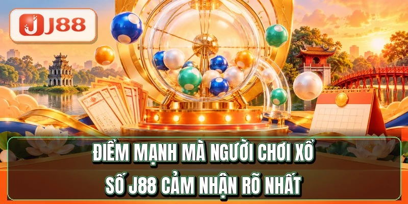 Xổ Số J88 - Tỷ Lệ Ăn Tới 1 Ăn 960 Mỗi Kỳ 4 Điểm mạnh mà người chơi xổ số J88 cảm nhận rõ nhất