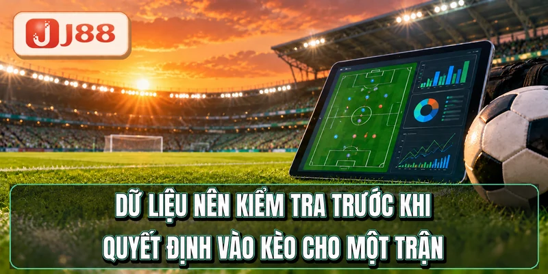 Kèo Tài Xỉu - Giải Mã 5 Mức Quen Thuộc Từ 2.0 Tới 3.0 3 Dữ liệu nên kiểm tra trước khi quyết định vào kèo cho một trận