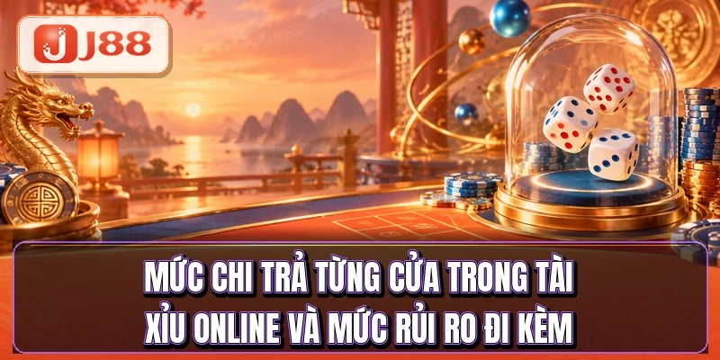 Tài Xỉu Online - 6 Cửa Cược Ăn Tới 1 Ăn 180 3 Mức chi trả từng cửa trong tài xỉu online và mức rủi ro đi kèm