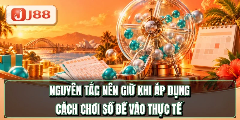 Cách Chơi Số Đề - 4 Hình Thức Ăn Tới 1 Ăn 960 4 Nguyên tắc nên giữ khi áp dụng cách chơi số đề vào thực tế