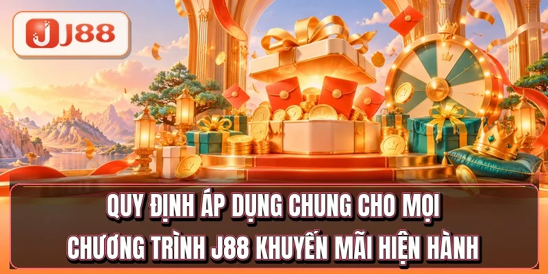 Quy định áp dụng chung cho mọi chương trình J88 khuyến mãi hiện hành