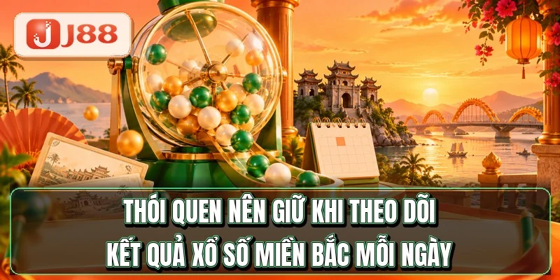 Xổ Số Miền Bắc - Đọc Bảng 27 Lô Trong 2 Phút 4 Thói quen nên giữ khi theo dõi kết quả xổ số miền Bắc mỗi ngày