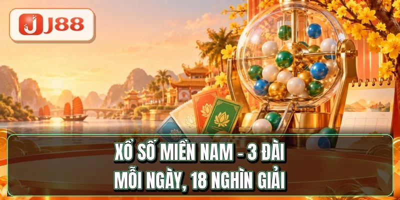 Xổ Số Miền Nam - 3 Đài Mỗi Ngày, 18 Nghìn Giải